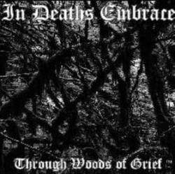 In Deaths Embrace : Through Woods of Grief